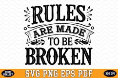 Rules are made to be broken SVG | Quotes | SVG Cut files Product Image 1