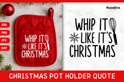 Christmas Pot Holder Quote SVG | Whip It Like It&#039;s Christmas Product Image 1