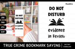 True Crime Bookmark Saying SVG | Evidence In Review Product Image 1