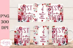 Best Mom Ever Mug Wrap PNG | Mother's Day mug Sublimation Product Image 3