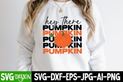 Hey There Pumpkin SVG Cut File,Hey There Pumpkin Sublimation Product Image 3