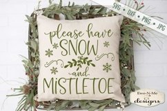 Please Have Snow and Mistletoe - Christmas - SVG DXF Files Product Image 1