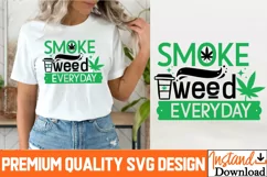 Smoke Weed Everyday SVG Cut File , Cannabis SVG Cut File Product Image 3