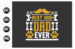 Best dog dad ever - dog typographic t shirt design. Product Image 1