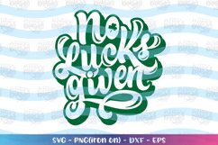 St. Patrick's Day svg no lucks given svg Product Image 1