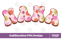 nana Png Retro Flowers Mother&#039;s Day Floral Mom Sublimation Product Image 1