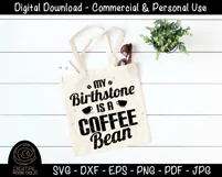 My Birthstone Is A Coffee Bean - Funny Coffee SVG, Mug SVG Product Image 3