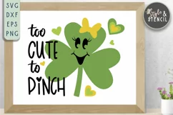 Too Cute To Pinch SVG - Kids St Patricks Day Shirt Product Image 5