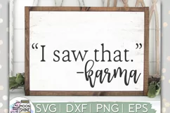 "I Saw That" - Karma SVG DXF PNG EPS Cutting Files Product Image 1
