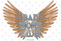 Bad Moms Club Sublimation | Vintage Mama Sublimation | Wings Product Image 1