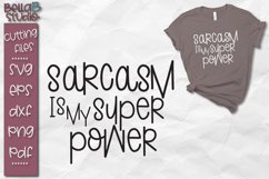 Sarcastic SVG, Sarcasm is my Superpower SVG Product Image 1