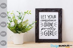 Let Your Confidence Shine, Pretty Girl SVG / Funny Quote SVG Product Image 3