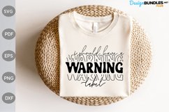 I Should Have A Warning Label SVG Design/ Funny Girl SVG Product Image 1