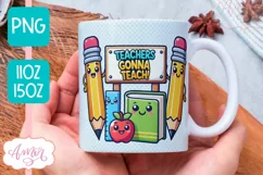 Teachers gonna teach mug Wrap PNG, cute teacher mug PNG Product Image 1