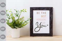 Be The Best Version of You - Inspirational Quote SVG Design Product Image 3