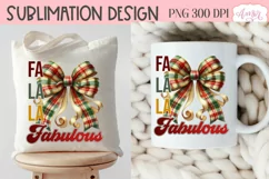 Fa la la fabulous sublimation, Christmas season PNG design Product Image 5