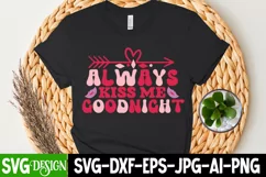 Always Kiss Me Goodnight SVG Cut File ,Valentine's Day SVG Product Image 1
