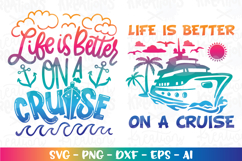 Life is better on a Cruise SVG Cruise Ship quote sayings Product Image 3
