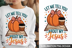 Let me tell you Sublimation Design - Christian Png Product Image 1