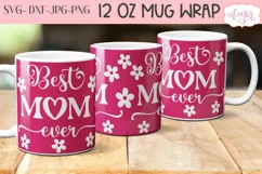 Best Mom Ever Mug Wrap SVG for Cricut infusible ink Product Image 2