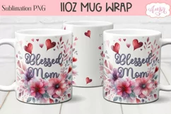 Blessed Mom Mug Wrap PNG | Mother's Day mug Sublimation Product Image 1