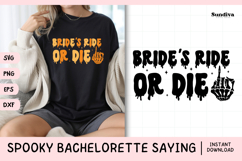 Spooky Bachelorette Party Saying SVG | Bride's Ride or Die Product Image 1