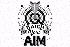 Watch your Aim Svg | Quotes Svg | Svg Cut File Product Image 1