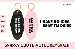 Snarky Quote Motel Keychain SVG | I Have No Idea Product Image 1