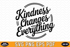 Kindness Changes Everything SVG | Quotes | SVG Cut files Product Image 1