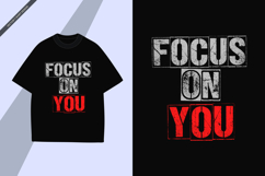Focus On You Typography T Shirt Design Product Image 1
