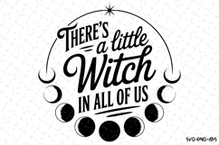 There&#039;s a little Witch in all of us Svg | Halloween Svg Product Image 1
