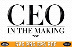 CEO in the Making SVG | Quotes | SVG Cut files Product Image 1