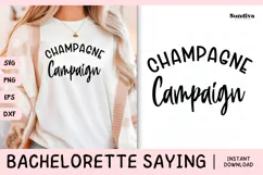 Bachelorette Party Saying SVG | Champagne Campaign Product Image 1