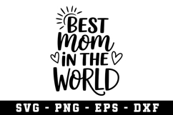 Best Mom In The World Svg |Mother Day SVG Cut file Product Image 1
