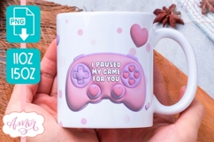 Valentine Mug Wrap PNG, I paused my game for you mug png Product Image 1