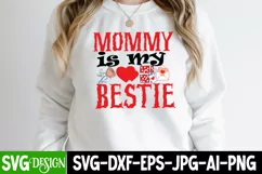Mommy is My Bestie SVG Cut File,Happy Valentine's Day SVG Product Image 1