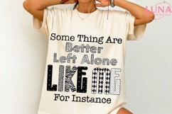 Better Left Alone Png, Funny Rude Sarcastic Women Shirt Png Product Image 2