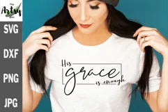 His grace is enough, Grace of God svg, Grace upon grace svg Product Image 1