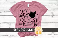 100 Days You Must Be Kitten - Cat 100th Day of School SVG Product Image 1
