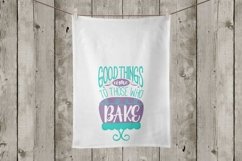 Good Things Come To Those Who Bake cut File - SVG DXF EPS AI PNG Product Image 3