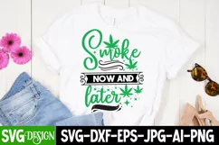 Cannabis Quotes SVG| Smoke Now and Later SVG |Marijuana svg Product Image 1