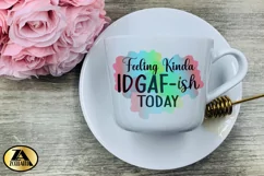 Sarcastic PNG Sublimation Funny Quote IDGAF-ish Watercolor Product Image 4