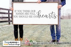 If You Think Our Hands Are Full You Should See Our Hearts Product Image 1