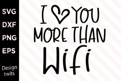 I love you more than wifi SVG Product Image 1