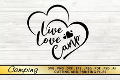 Live Love Camp SVG PNG EPS DXF CAMPING SVG CAMPER SVG Product Image 1