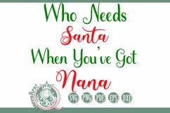 SVG | Who Needs Santa Got Nana Product Image 2