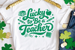 Lucky To Be A Teacher svg | St Patricks Day Teacher svg Product Image 1