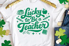 Lucky To Be A Teacher svg | St Patricks Day Teacher svg Product Image 1