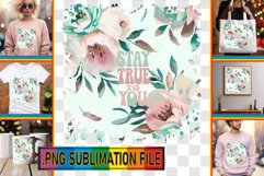 Cheerful PNG Art for TSHIRTS, Flower Quote Product Image 1