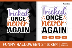 Funny Halloween Sticker | Tricked Once Never Again Product Image 1